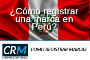Cómo registrar una marca en Perú