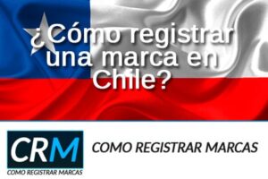 como registrar marca Chile